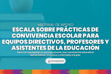 Portada del material de apoyo Escala sobre Prácticas de Convivencia Escolar para Equipos Directivos, Profesores y Asistentes de la Educación.